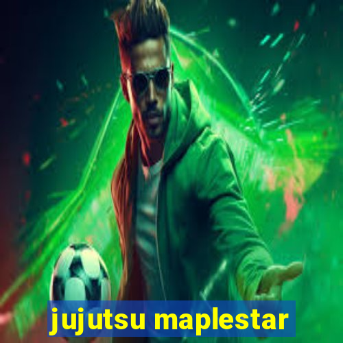 jujutsu maplestar